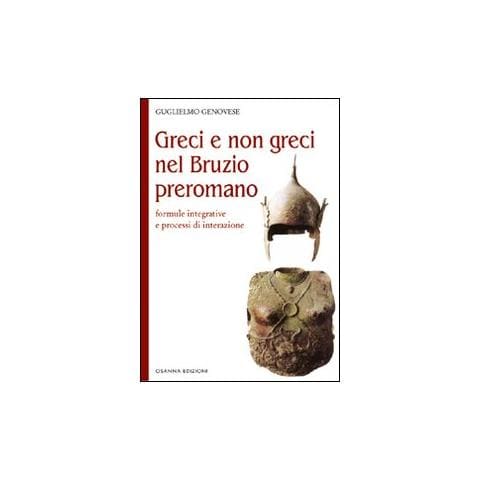 Guglielmo Genovese - Greci e non greci nel Bruzio preromano - Foto 1