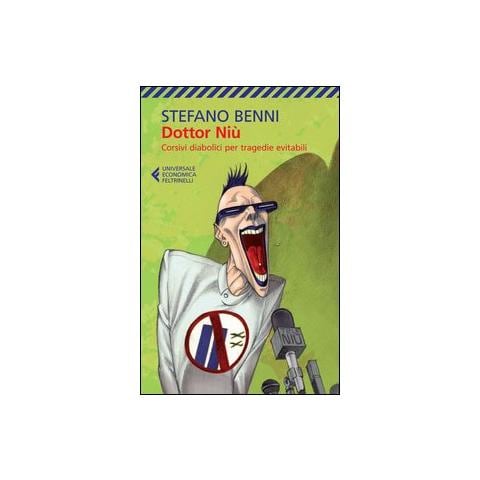 Stefano Benni - Dottor Niù. Corsivi diabolici per tragedie evitabili - Foto 1