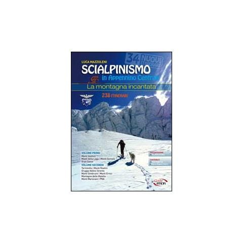 Luca Mazzoleni - Scialpinismo in Appennino Centrale. La montagna incantata - Foto 1