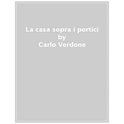 Carlo Verdone - La Casa Sopra I Portici - Foto 1