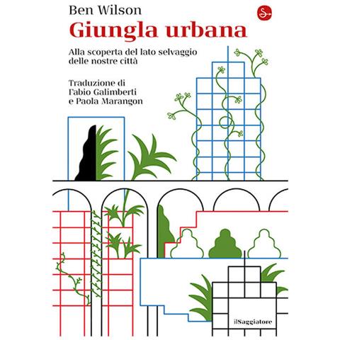 Ben Wilson - Giungla urbana. Alla scoperta del lato selvaggio delle nostre città - Foto 1