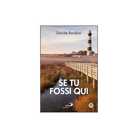 Davide Rondoni - Se tu fossi qui - Foto 1