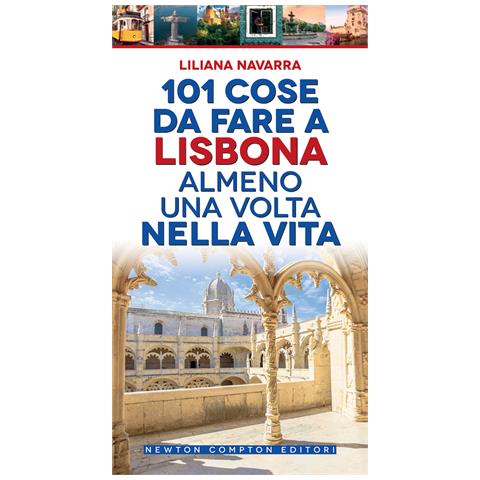 Liliana Navarra - 101 cose da fare a Lisbona almeno una volta nella vita - Foto 1