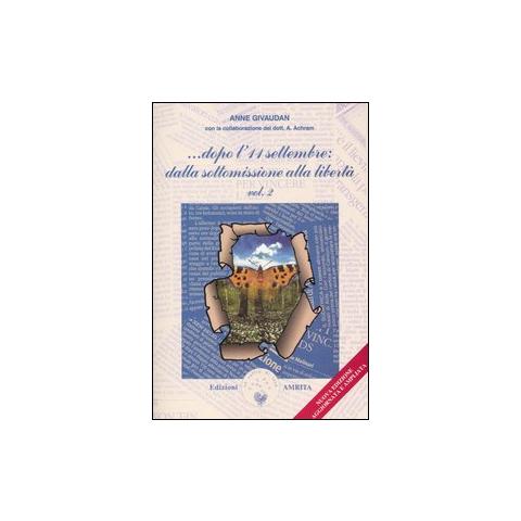 Anne Givaudan -. ..Dopo l'11 settembre: dalla sottomissione alla libertà - Foto 1