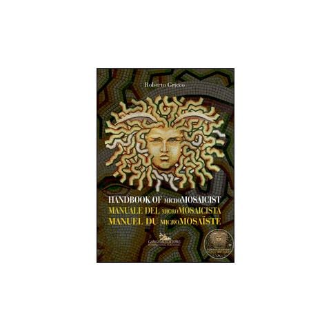 Roberto Grieco - Manuale del micromosaicista. Ediz. italiana, inglese e francese. Con DVD - Foto 1