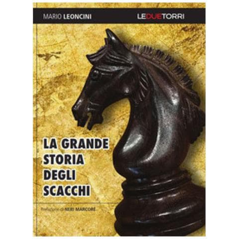 Mario Leoncini - La Grande Storia Degli Scacchi - Foto 1