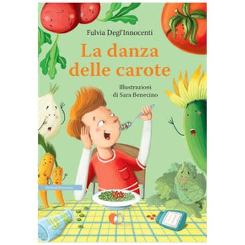 Fulvia Degl'innocenti - La Danza Delle Carote. Ediz. Illustrata - Foto 1