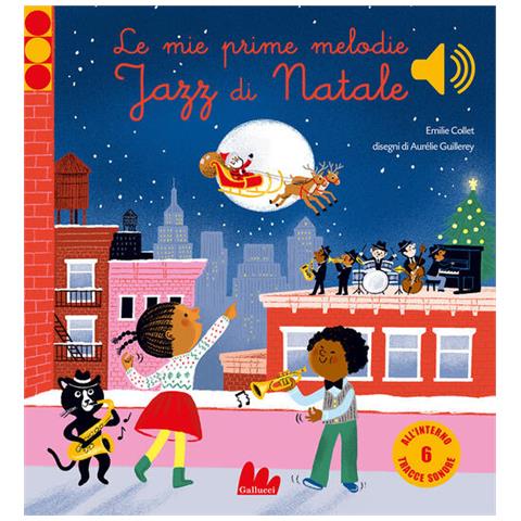 Emilie Collet - Le Mie Prime Melodie Jazz Di Natale. Classici Sonori. Ediz. A Colori - Foto 2