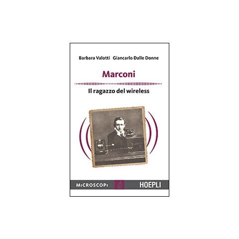 Marconi. Il ragazzo del wireless - Foto 1
