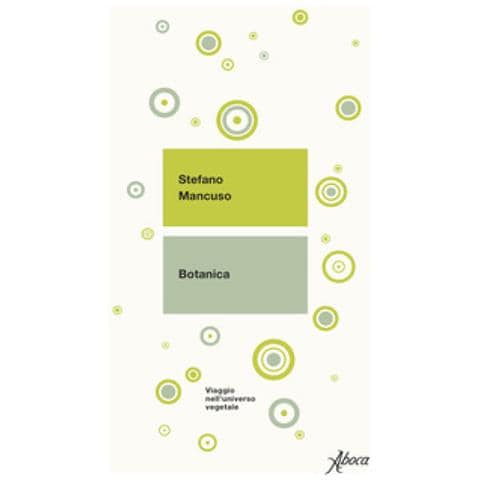 Stefano Mancuso - Botanica. Viaggio Nell'universo Vegetale. Nuova Ediz. - Foto 1
