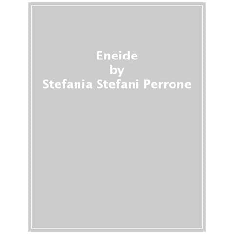 Stefania Stefani - Eneide. Le Avventure Di Enea - Foto 1