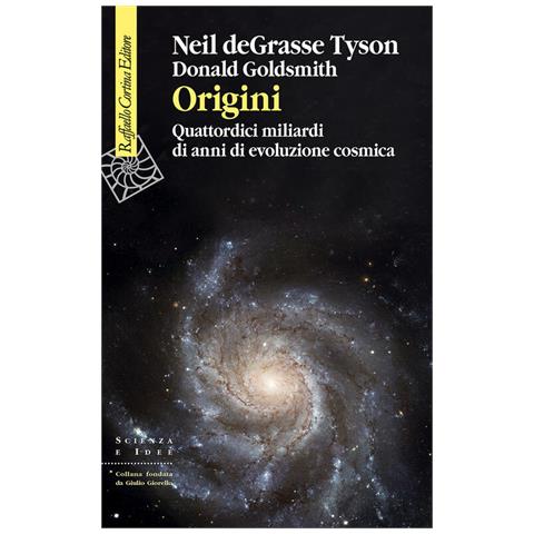 Neil deGrasse Tyson - Origini. Quattordici miliardi di anni di evoluzione cosmica - Foto 2
