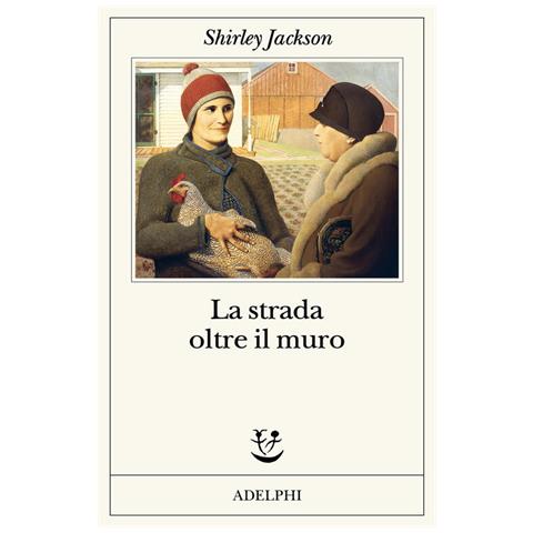 Shirley Jackson - La strada oltre il muro - Foto 1