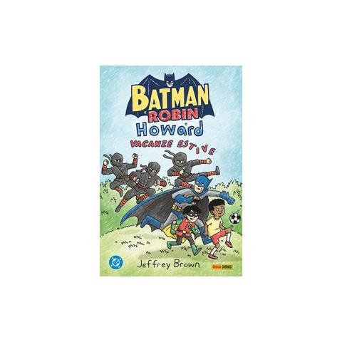 Jeffrey Brown - Batman e Robin e Howard. Vacanze estive - Foto 1