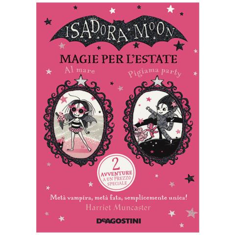 Harriet Muncaster - Magie Per L'estate. Isadora Moon - Foto 2