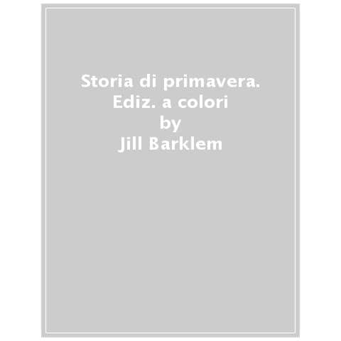 Jill Barklem - Storia Di Primavera. Ediz. A Colori - Foto 1