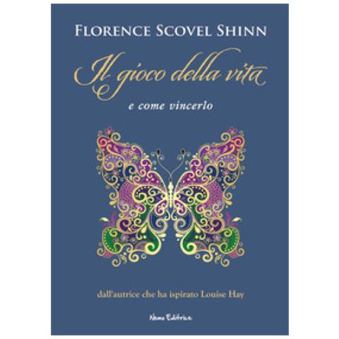 Florence Scovel Shinn - Il Gioco Della Vita. . . E Come Vincerlo! - Foto 1