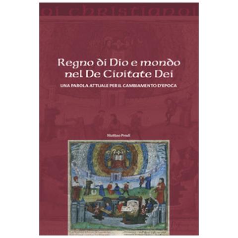 Matteo Prodi - Regno Di Dio E Mondo Nel De Civitate Dei - Foto 1