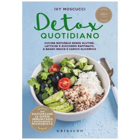 Ivy Moscucci - Detox Quotidiano. Cucina Naturale Senza Glutine, Latticini E Zucchero Raffinato, A Basso Indice E Carico Glicemico - Foto 1