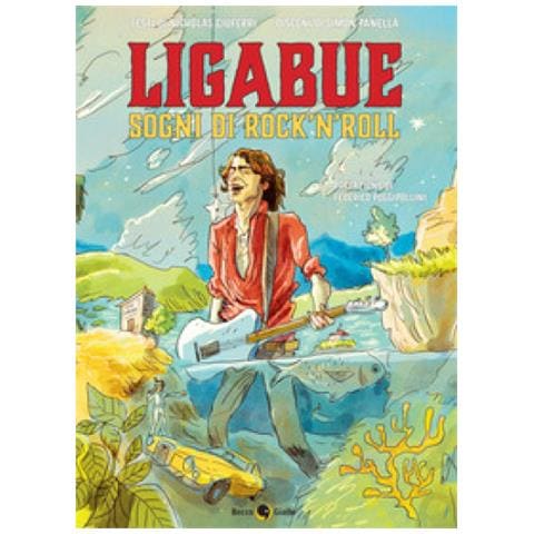 Nicholas Ciuferri - Ligabue. Sogni Di Rock'n'roll - Foto 1