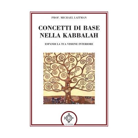 Michael Laitman - Concetti di base nella kabbalah. Espandi la tua visione interiore - Foto 1