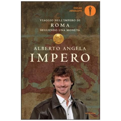 Alberto Angela - Impero. Viaggio nell'Impero di Roma seguendo una moneta - Foto 2