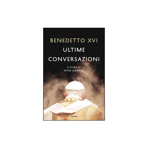 Benedetto XVI (Joseph Ratzinger) - Ultime conversazioni - Foto 1