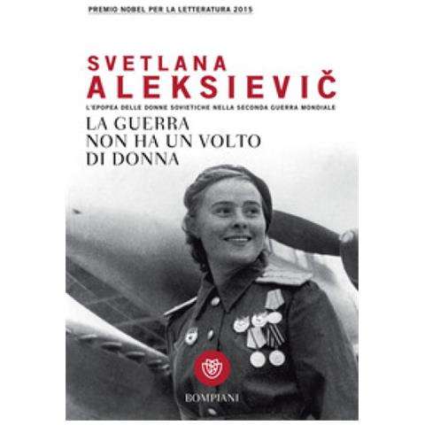 Svetlana Aleksievic - La Guerra Non Ha Un Volto Di Donna  - Foto 2