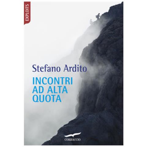 Stefano Ardito - Incontri Ad Alta Quota - Foto 2