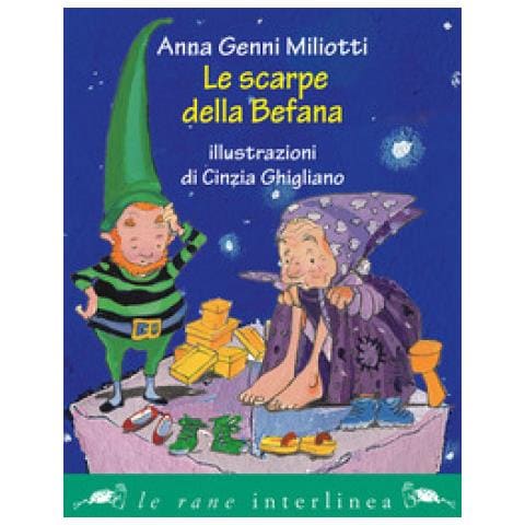 Anna Genni Miliotti - Le Scarpe Della Befana. Ediz. Illustrata - Foto 1