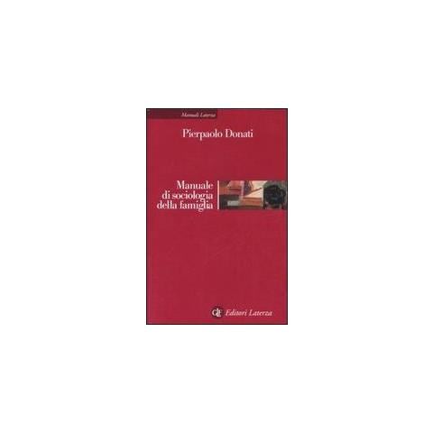 Pierpaolo Donati - Manuale di sociologia della famiglia - Foto 1