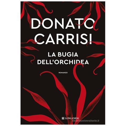 Donato Carrisi - La bugia dell'orchidea - Foto 1