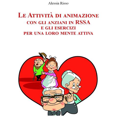 Alessia Risso - Le attività di animazione con gli anziani in RSSA e gli esercizi per una loro mente attiva - Foto 1