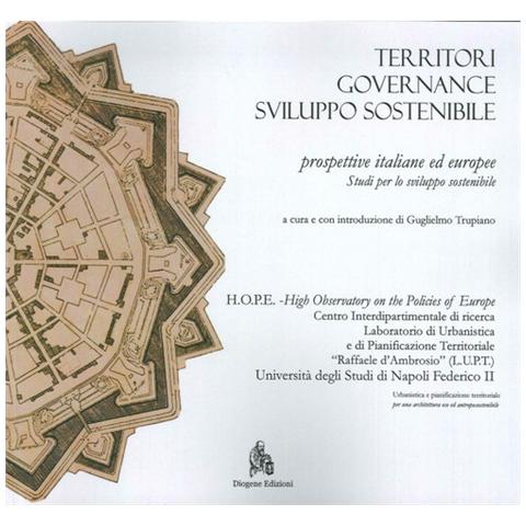 Guglielmo Trupiano - Territori, governance, sviluppo sostenibile. Prospettive italiane ed europee. Studi per lo sviluppo sostenibile - Foto 1