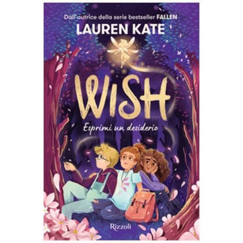 Lauren Kate - Wish. Esprimi Un Desiderio - Foto 1