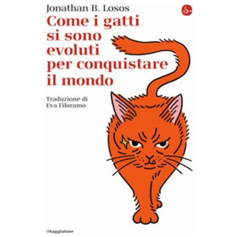 Jonathan B. Losos - Come I Gatti Si Sono Evoluti Per Conquistare Il Mondo - Foto 1