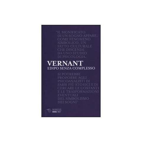 Jean-Pierre Vernant - Edipo senza complesso. I problematici rapporti tra mitologia e psicanalisi - Foto 2