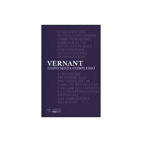 Jean-Pierre Vernant - Edipo senza complesso. I problematici rapporti tra mitologia e psicanalisi - Foto 1