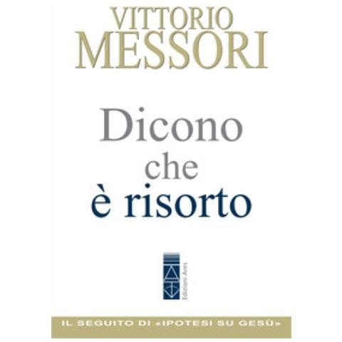Vittorio Messori - Dicono Che È Risorto. Un'indagine Sul Sepolcro Vuoto Di Gesù - Foto 1