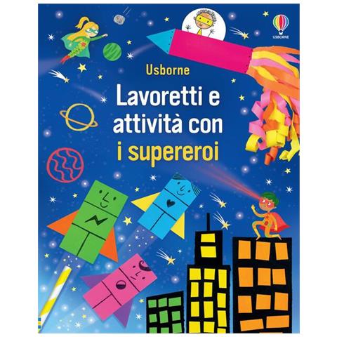 Kate Nolan - Lavoretti e attività con i supereroi. Ediz. a colori - Foto 1