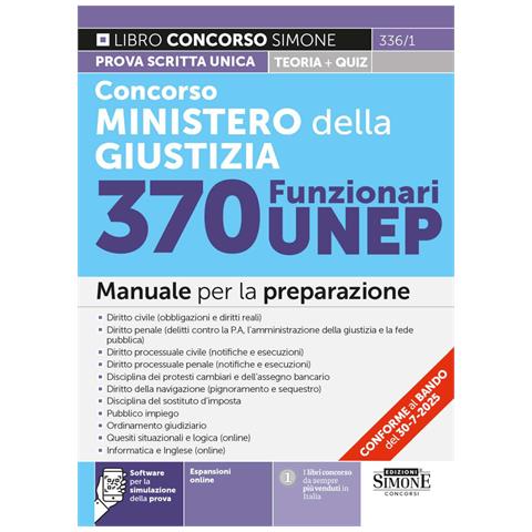 Concorso Ministero della Giustizia. 370 funzionari UNEP. Manuale per la preparazione. Con espansioni online. Con software per la simulazione della prova - Foto 1