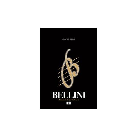 Agapito Bucci - Bellini. Romanzo di una vita breve - Foto 1
