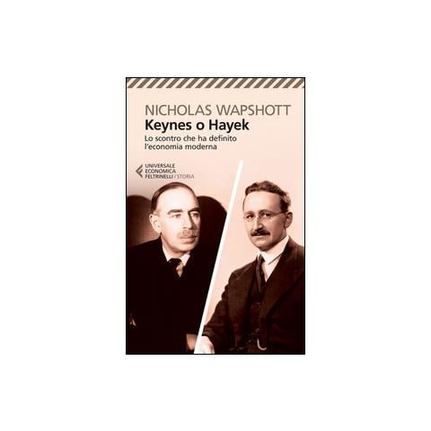 Keynes o Hayek. Lo scontro che ha definito l'economia moderna - Foto 1