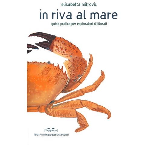 Elisabetta Mitrovic - In Riva Al Mare. Guida Pratica Per Esploratori Di Litorali - Foto 2
