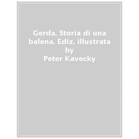 Adrian Macho - Gerda. La Balena Coraggiosa. Ediz. A Colori - Foto 1