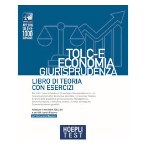 Test. Tolc-e Economia, Giurisprudenza. Libro Di Teoria Con Esercizi - Foto 1