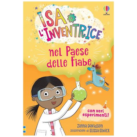 Susanna Davidson - Isa l’Inventrice nel Paese delle Fiabe. Isa l'inventrice. Ediz. illustrata - Foto 1