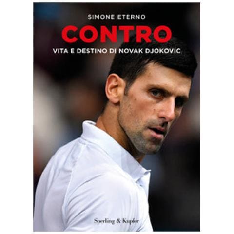 Simone Eterno - Contro. Vita E Destino Di Novak Djokovic - Foto 1
