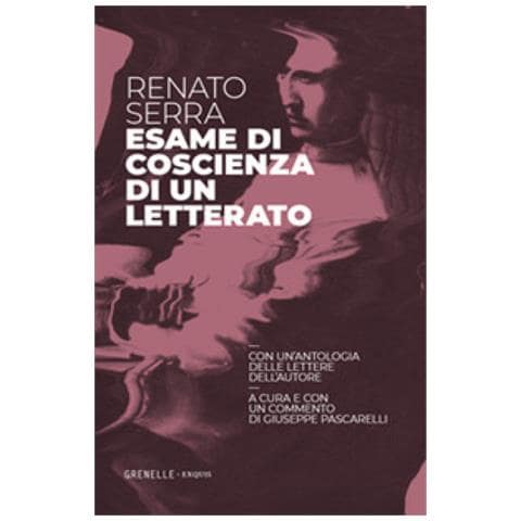 Renato Serra - Esame Di Coscienza Di Un Letterato. Con Un'antologia Delle Lettere Dell'autore - Foto 1