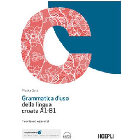 Vlatka Gott - Grammatica D'uso Della Lingua Croata A1-b1. Teoria Ed Esercizi. Con File Audio Scaricabile E Online - Foto 1